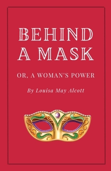 Paperback Behind a Mask, or A Woman's Power Book
