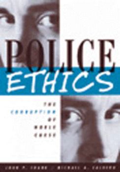 Paperback Police Ethics: The Corruption of Noble Cause Book