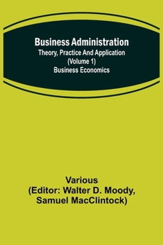 Paperback Business Administration: Theory, Practice and Application (Volume 1) Business Economics Book