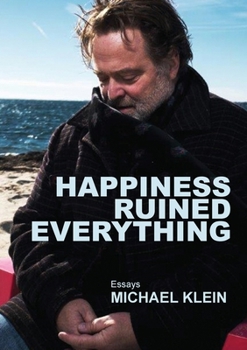 Happiness Ruined Everything