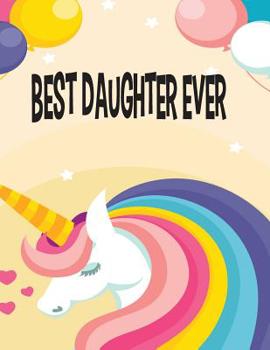 Paperback Best Daughter Ever: Personalized Artist Sketchbooks, Drawing and Creative Doodling(volume 1) Book