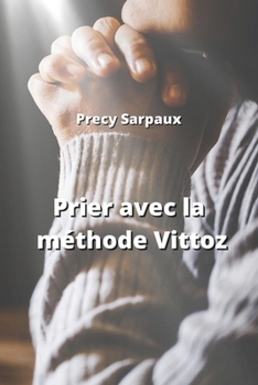 Paperback Prier avec la méthode Vittoz [French] Book