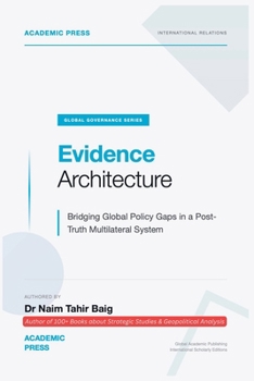 Evidence Architecture: Bridging Global Policy Gaps in a Post-Truth Multilateral System