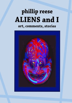 Paperback ALIENS and I: art, comments, stories Book