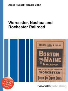 Paperback Worcester, Nashua and Rochester Railroad Book