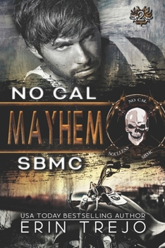 Mayhem - Book #2 of the Soulless Bastards MC: No Cal
