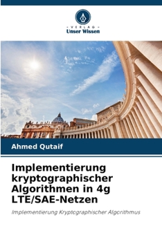 Paperback Implementierung kryptographischer Algorithmen in 4g LTE/SAE-Netzen [German] Book