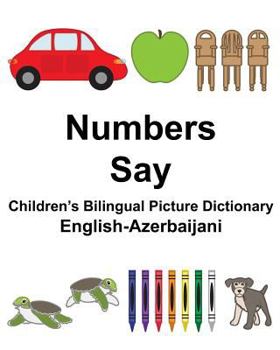 English-Azerbaijani Numbers/Say Children’s Bilingual Picture Dictionary