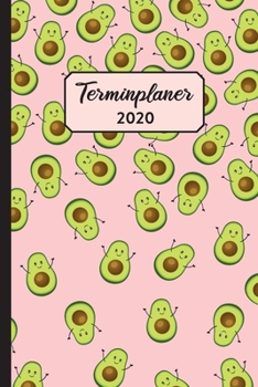 Paperback Terminplaner 2020: Avocado Superfood - Kalender, Monatsplaner und Wochenplaner f?r das Jahr 2020 - ca. DIN A5 (6x9''), 150 Seiten, pink - [German] Book