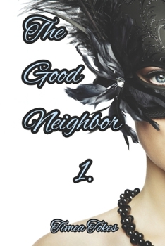 Paperback The Good Neighbor - An Unexpected Threesome: A Short Erotic Story Book