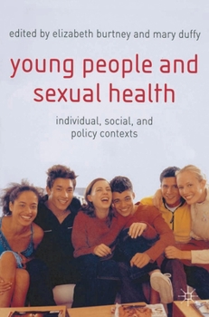 Paperback Young People and Sexual Health: Individual, Social and Policy Contexts Book