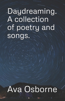 Paperback Daydreaming. A collection of poetry and songs. Book