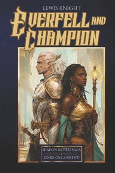 Paperback Everfell and Champion: Shadow Battles Saga Books One and Two Book