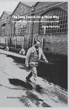 The Long Search for a Third Way: The British Labour Party and the Italian Left Since 1945