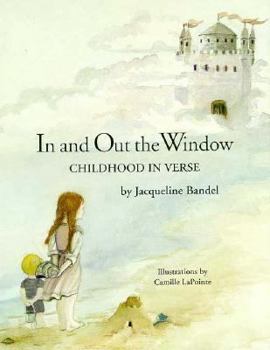 Hardcover In and Out the Window: Childhood in Verse Book