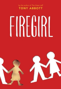 Firegirl - Book #1 of the Firegirl