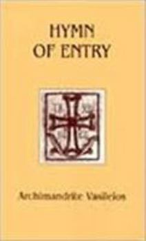 Hymn of Entry: Liturgy and Life in the Orthodox Church (Contemporary Greek Theologians Series , No 1) - Book #1 of the Contemporary Greek Theologians