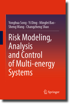 Hardcover Risk Modeling, Analysis and Control of Multi-Energy Systems Book