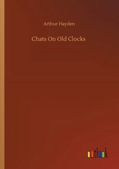 Chats on Old Clocks