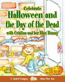 Paperback Celebrate Halloween and the Day of the Dead with Cristina and Her Blue Bunny Book