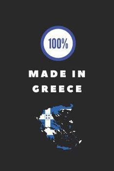 Paperback 100% Made in Greece: Customised Notebook for Patriotic Greeks Book