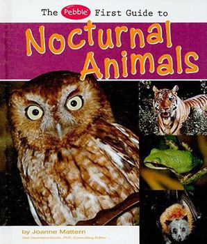 Hardcover The Pebble First Guide to Nocturnal Animals Book
