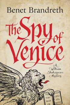 The Spy of Venice - Book #1 of the William Shakespeare Thriller