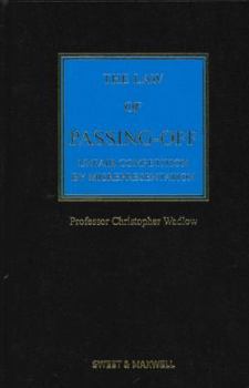 Hardcover The Law of Passing-Off: Mainwork: Unfair Competition by Misrepresentation Book