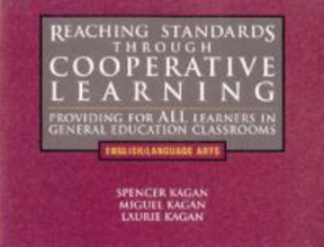 Paperback Reaching Standards Through Cooperative Learning: Providing for All Learners in General Education Classrooms, English/Language Arts Book