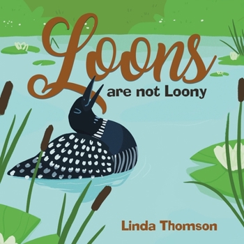 Paperback Loons Are Not Loony Book