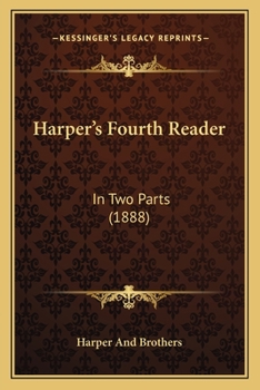 Paperback Harper's Fourth Reader: In Two Parts (1888) Book