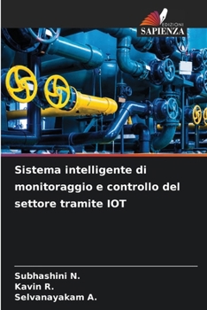 Sistema intelligente di monitoraggio e controllo del settore tramite IOT (Italian Edition)