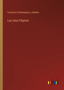 Paperback Las Islas Filipinas [Spanish] Book