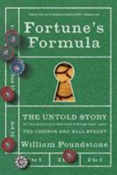 Paperback Fortune's Formula: The Untold Story of the Scientific Betting System That Beat the Casinos and Wall Street Book