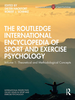 Paperback The Routledge International Encyclopedia of Sport and Exercise Psychology: Volume 1: Theoretical and Methodological Concepts Book