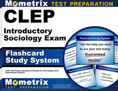 Cards CLEP Introductory Sociology Exam Flashcard Study System: CLEP Test Practice Questions & Review for the College Level Examination Program Book