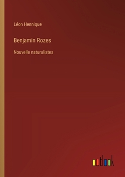 Paperback Benjamin Rozes: Nouvelle naturalistes [French] Book