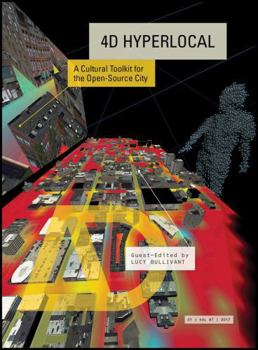 4D Hyperlocal: A Cultural Toolkit for the Open-Source City - Book  of the Architectural Design