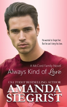 Always Kind of Love - Book #4 of the McCord Family
