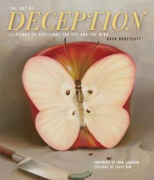 Hardcover The Art of Deception: Illusions to Challenge the Eye and the Mind Book