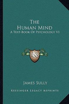 Paperback The Human Mind: A Text-Book Of Psychology V1 Book