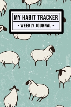 My Habit Tracker Journal: Sheep Habit Tracker / Journal  | 52 Weeks | Undated (6x9)