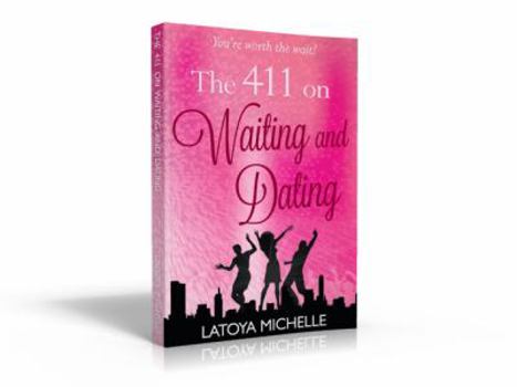 Paperback The 411 on Waiting and Dating Book