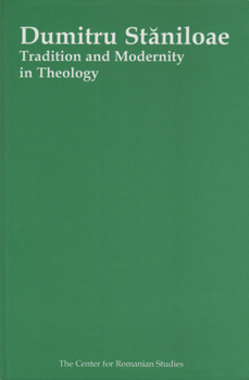 Hardcover Dumitru Staniloae: Tradition and Modernity in Theology Book