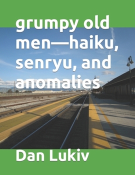 old farts club—haiku, senryu, and anomalies