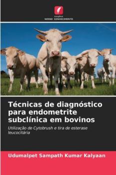 Técnicas de diagnóstico para endometrite subclínica em bovinos (Portuguese Edition)