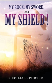 Hardcover MY ROCK, MY SWORD and MY SHIELD Book