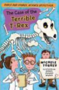 Paperback The Case of the Terrible T. Rex (and Other Super-Scientific Cases) Book