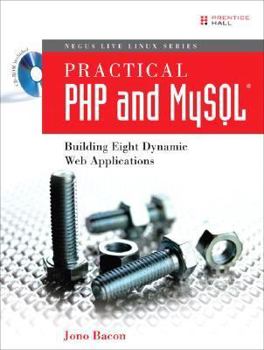 Paperback Practical PHP and MySQL: Building Eight Dynamic Web Applications [With CDROM] Book