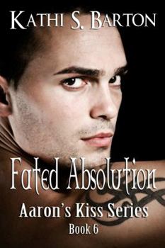 Paperback Fated Absolution: Aaron's Kiss Series Book